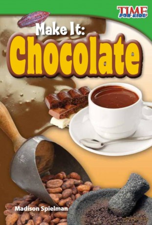 Make It: Chocolate (TIME FOR KIDS: Informational Text) - Madison Spielman [KSIĄŻKA]