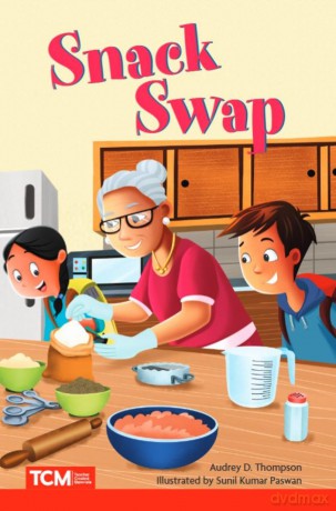 Snack Swap (Literary Text) - Audrey D. Thompson [KSIĄŻKA]