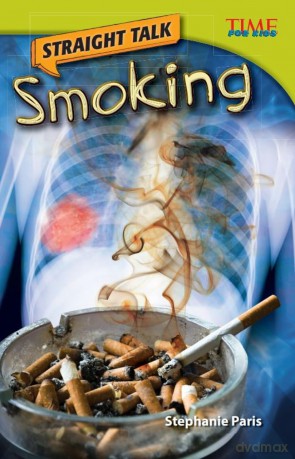 Straight Talk: Smoking (TIME FOR KIDS(R) Nonfiction Readers) (TIME FOR KIDS: Informational Text) - Stephanie Paris [KSIĄŻKA]