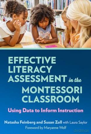 Effective Literacy Assessment in the Montessori Classroom: Using Data to Inform Instruction - Natasha Feinberg [KSIĄŻKA]
