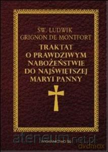 Traktat o prawdziwym nabożeństwie [KSIĄŻKA]