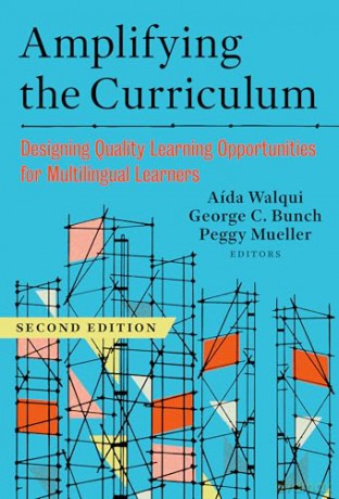Amplifying the Curriculum: Designing Quality Learning Opportunities for Multilingual Learners (Language and Literacy Series) - Aída Walqui [KSIĄŻKA]