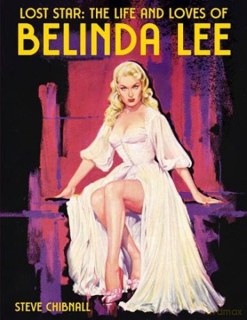 Lost Star: The Life and Loves of Belinda Lee - Steve Chibnall [KSIĄŻKA]