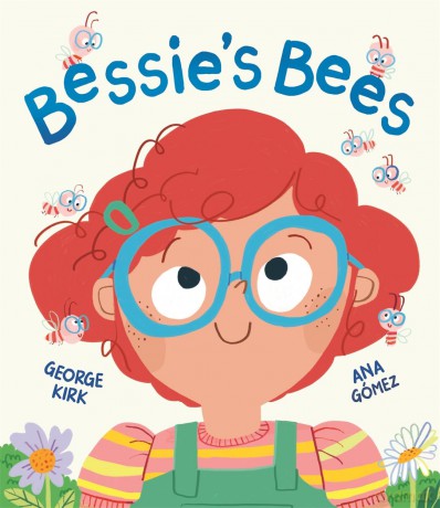 Bessie's Bees: A story about new experiences with a neurodiverse child at its heart - George Kirk [KSIĄŻKA]
