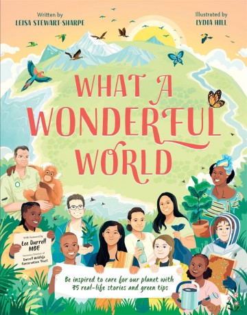 What a Wonderful World: Be inspired to care for our planet with 35 real-life stories and eco tips - Leisa Stewart-Sharpe [KSIĄŻKA]