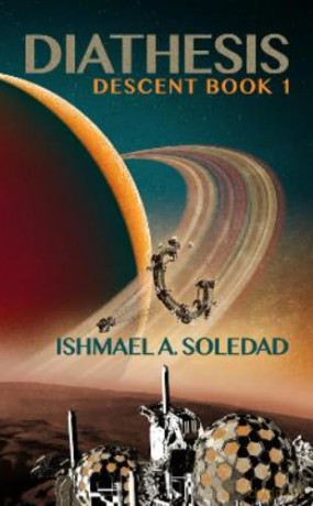 Diathesis: 1 (Descent) - Ishmael A. Soledad [KSIĄŻKA]