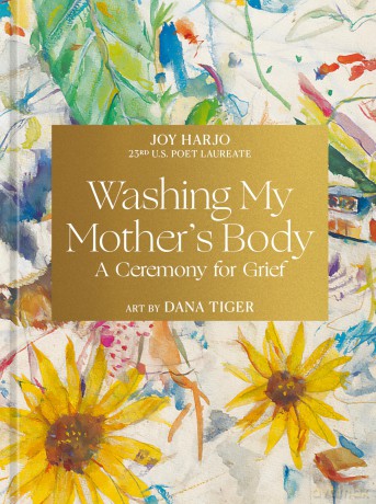 Washing My Mother's Body: A Ceremony for Grief - Joy Harjo [KSIĄŻKA]