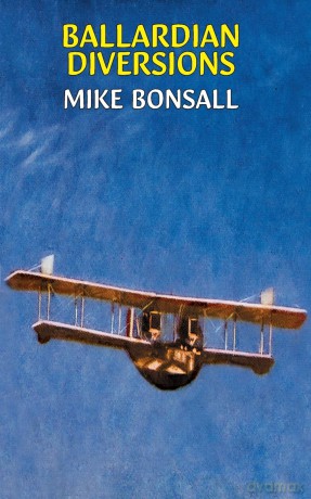 Ballardian Diversions - Mike Bonsall [KSIĄŻKA]