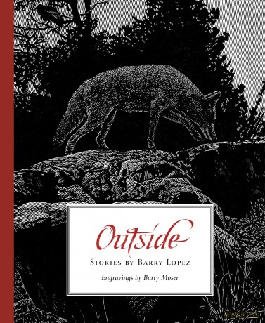 Outside: Stories by Barry Lopez - Barry Lopez [KSIĄŻKA]