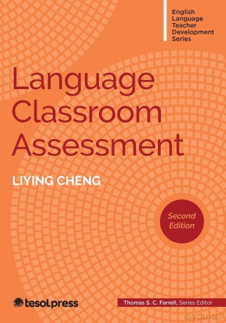 Language Classroom Assessment (English Language Teacher Development) - Liying Cheng|Thomas S.C. Farrell (editor) [KSIĄŻKA]