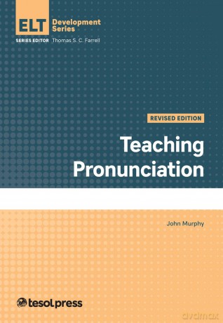 Teaching Pronunciation, Revised (ELT Development Series) - John Murphy [KSIĄŻKA]