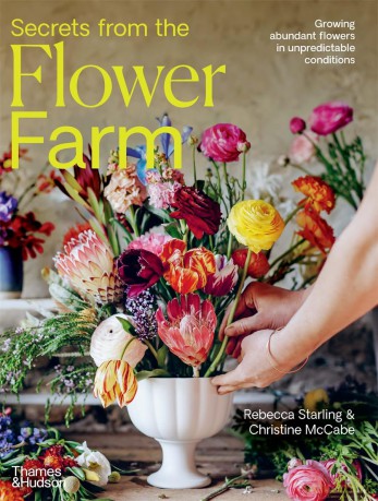 Secrets from the Flower Farm: Growing abundant flowers in unpredictable conditions (November OF Draft Layout) - Rebecca Starling [KSIĄŻKA]