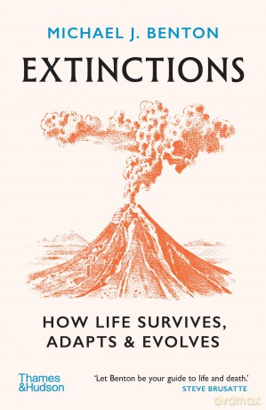 Extinctions: How Life Survives, Adapts and Evolves - Michael J. Benton [KSIĄŻKA]