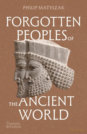 Forgotten Peoples of the Ancient World - Philip Matyszak [KSIĄŻKA]