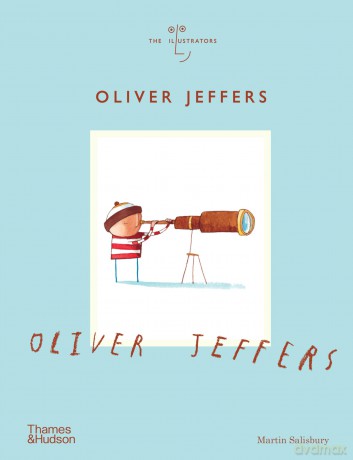 Oliver Jeffers: The Illustrators Series: 9 - Martin Salisbury [KSIĄŻKA]