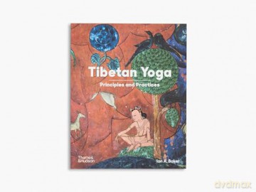 Tibetan Yoga: Principles and Practices - Ian A. Baker [KSIĄŻKA]