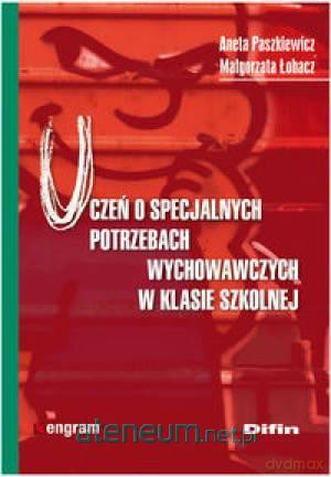 Uczeń o specjalnych potrzebach wychowawczych [KSIĄŻKA]