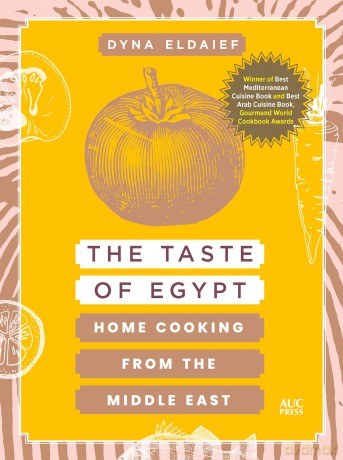 The Taste of Egypt: Home Cooking from the Middle East - Dyna Eldaief [KSIĄŻKA]
