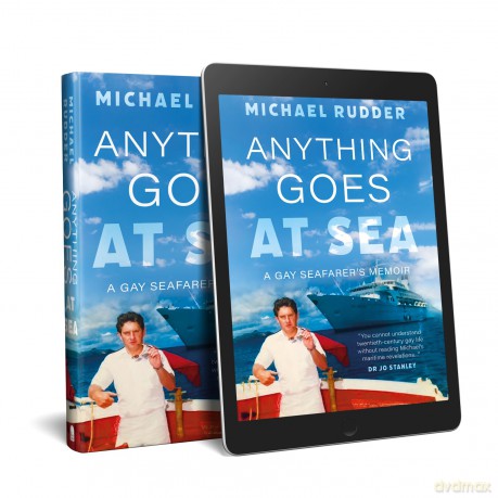 Anything Goes at Sea: A Gay Seafarer's Memoir - Michael Rudder [KSIĄŻKA]