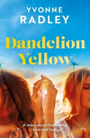 Dandelion Yellow - Yvonne Radley [KSIĄŻKA]