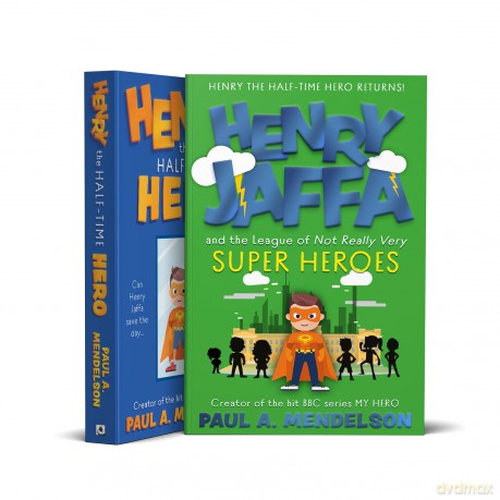 Henry Jaffa and the League of Not Really Very Super Heroes - Paul A. Mendelson [KSIĄŻKA]