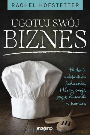 Ugotuj swój biznes [KSIĄŻKA]