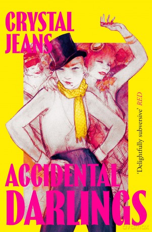 Accidental Darlings: The darkly hilarious new novel from Polari Prize-shortlisted author Crystal Jeans - Crystal Jeans [KSIĄŻKA]