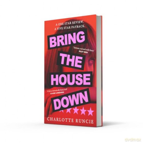 Bring the House Down: 'One of the most enjoyable novels I've read in a long time' (Guardian) - Charlotte Runcie [KSIĄŻKA]