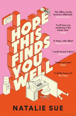 I Hope This Finds You Well: The laugh-out-loud workplace comedy everyone is talking about - Natalie Sue [KSIĄŻKA]