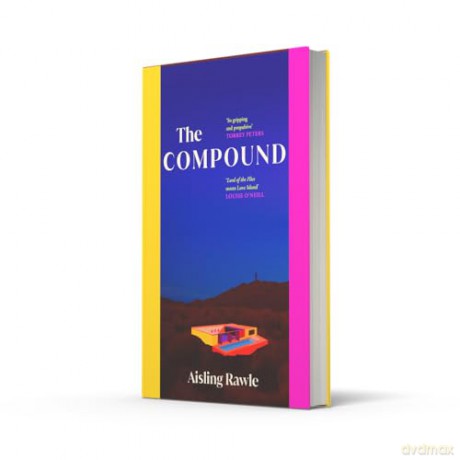 The Compound: The explosive BBC Radio 2 Book Club pick - Lord of the Flies meets Love Island - Aisling Rawle [KSIĄŻKA]
