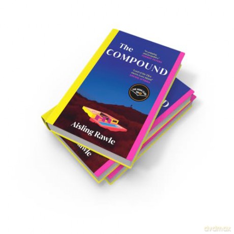 The Compound: The explosive BBC Radio 2 Book Club pick - Lord of the Flies meets Love Island - Aisling Rawle [KSIĄŻKA]