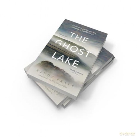 The Ghost Lake: A memoir of grief, nature and ancestry in rural Yorkshire - Wendy Pratt [KSIĄŻKA]