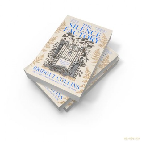 The Silence Factory: A SUNDAY TIMES BESTSELLER and utterly gripping haunting new historical novel from the author of THE BINDING and THE NAKED LIGHT - Bridget Collins [KSIĄŻKA]