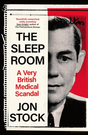 The Sleep Room: A Very British Medical Scandal - Jon Stock [KSIĄŻKA]