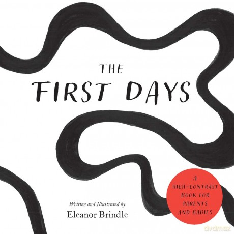 The First Days: A High-Contrast Book for Parents and Babies - Eleanor Brindle [KSIĄŻKA]