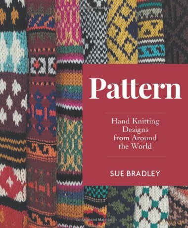 Pattern: Hand Knitting Designs from Around the World - Sue Bradley [KSIĄŻKA]
