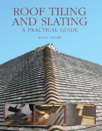 Roof Tiling and Slating: A Practical Guide - Kevin Taylor [KSIĄŻKA]