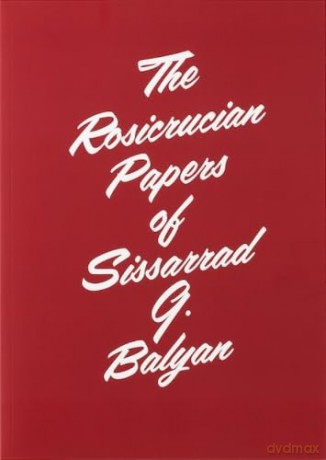 The Rosicrucian Papers of Sissarrad G. Balyan - Ian Whittlesea [KSIĄŻKA]