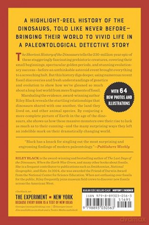 The Shortest History of the Dinosaurs: The 230-Million-Year Story of Their Time on Earth (The Shortest History Series) - Riley Black [KSIĄŻKA]