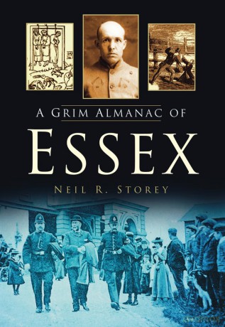 A Grim Almanac of Essex (Grim Almanacs) - Neil R. Storey [KSIĄŻKA]