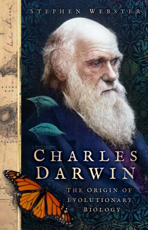 Charles Darwin: The Origin of Evolutionary Biology - Stephen Webster [KSIĄŻKA]