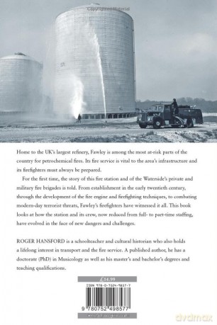 Fawley's Front Line: A Century of Firefighting and Rescue - Roger Hansford [KSIĄŻKA]