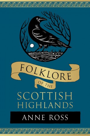 Folklore of the Scottish Highlands - Anne Ross [KSIĄŻKA]