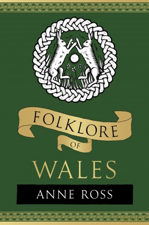 Folklore of Wales - Anne Ross [KSIĄŻKA]