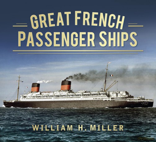 Great French Passenger Ships (Great Passenger Ships) - William H. Miller [KSIĄŻKA]