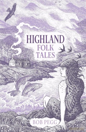 Highland Folk Tales - Bob Pegg [KSIĄŻKA]