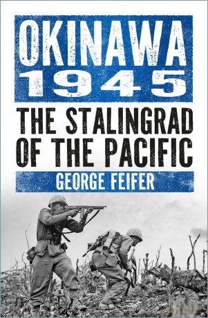Okinawa 1945: The Last Island Before the Bomb - George Feifer [KSIĄŻKA]