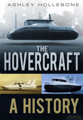 The Hovercraft: A History - Ashley Hollebone [KSIĄŻKA]