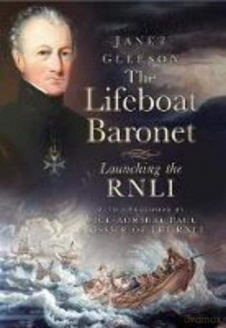 The Lifeboat Baronet: Launching the RNLI - Janet Gleeson [KSIĄŻKA]
