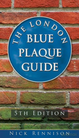 The London Blue Plaque Guide: Fifth Edition - Nick Rennison [KSIĄŻKA]
